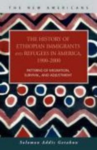 Produktbild: The History of Ethiopian Immigrants and Refugees in America, 1900-2000