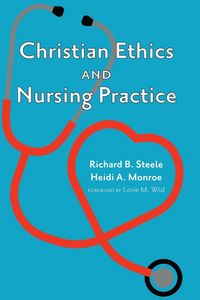 Produktbild: Christian Ethics and Nursing Practice