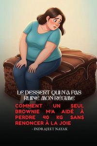 Produktbild: Le dessert qui n'a pas ruin&eacute; mon r&eacute;gime
