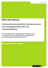 Produktbild: Literaturwissenschaftliche Interpretationen zur Gattungsproblematik von Grimmelshausen