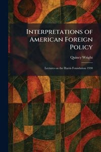 Produktbild: Interpretations of American Foreign Policy
