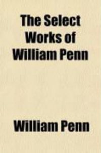 Produktbild: The Select Works of William Penn