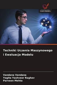 Produktbild: Techniki Uczenia Maszynowego i Ewaluacja Modelu