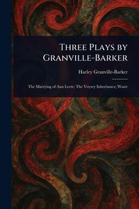Produktbild: Three Plays by Granville-Barker