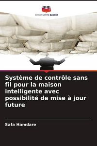 Produktbild: Syst&egrave;me de contr&ocirc;le sans fil pour la maison intelligente avec possibilit&eacute; de mise &agrave; jour future