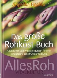 Produktbild: Das gro&szlig;e Rohkost-Buch - AllesRoh Vitalkultur