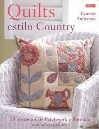 Produktbild: Quilts estilo country : 15 proyectos de patchwork y bordado con sus patrones