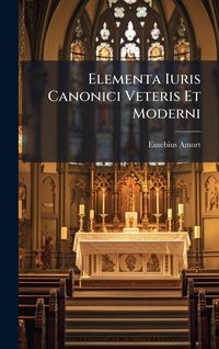 Produktbild: Elementa Iuris Canonici Veteris Et Moderni