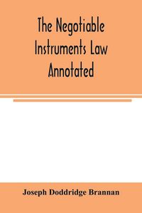 Produktbild: The negotiable instruments law annotated