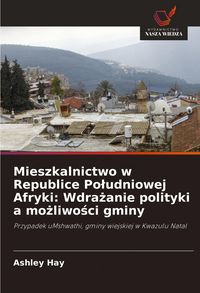 Produktbild: Mieszkalnictwo w Republice Po&iquest;udniowej Afryki: Wdra&iquest;anie polityki a mo&iquest;liwo&iquest;ci gminy