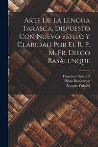 Produktbild: Arte de la lengua tarasca, dispuesto con nuevo estilo y claridad por el r. p. m. fr. Diego Basalenque