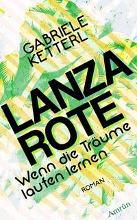 Produktbild: Wenn die Tr&auml;ume laufen lernen Band 2: LANZAROTE