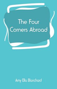 Produktbild: The Four Corners Abroad