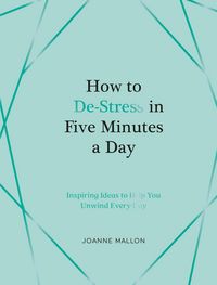 Produktbild: How to De-Stress in Five Minutes a Day