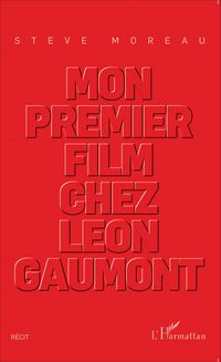 Produktbild: Mon premier film chez L&eacute;on Gaumont