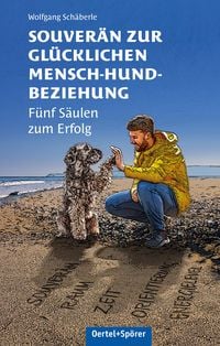 Produktbild: Souver&auml;n zur gl&uuml;cklichen Mensch-Hund-Beziehung