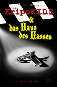 Produktbild: Die KripoK.I.D.S. / Die KripoK.I.D.S. &amp; das Haus des Hasses