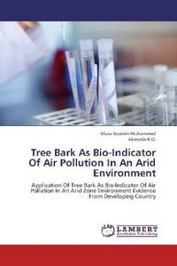 Produktbild: Ibrahim Mohammed, M: Tree Bark As Bio-Indicator Of Air Pollu