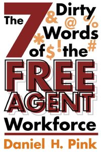 Bild vom Artikel The 7 Dirty Words of the Free Agent Workforce vom Autor Daniel H. Pink