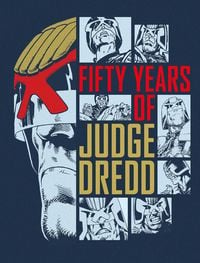 Produktbild: Fifty Years of Judge Dredd - A 50th Anniversary Celebration