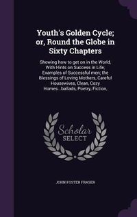 Produktbild: Youth's Golden Cycle; or, Round the Globe in Sixty Chapters