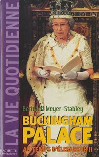 Produktbild: La vie quotidienne &agrave; Buckingham Palace sous Elisabeth II