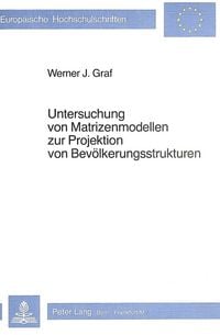 Produktbild: Untersuchung von Matrizenmodellen zur Projektion von Bev&ouml;lkerungsstrukturen