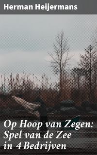 Produktbild: Op Hoop van Zegen: Spel van de Zee in 4 Bedrijven