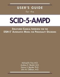 Produktbild: User's Guide for the Structured Clinical Interview for the DSM-5&reg; Alternative Model for Personality Disorders (SCID-5-AMPD)