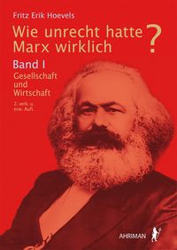Produktbild: Wie unrecht hatte Marx wirklich?