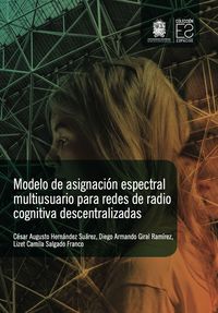 Produktbild: Modelo de asignaci&oacute;n espectral multiusuario para redes de radio cognitiva descentralizadas