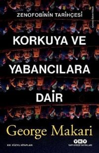 Produktbild: Korkuya ve Yabancilara Dair;Zenofobinin Tarihcesi