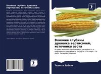 Produktbild: Vliqnie glubiny drenazha wertisolej, istochnika azota