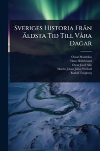 Produktbild: Sveriges Historia Fr&Atilde; n &Atilde;ldsta Tid Till V&Atilde; ra Dagar