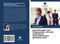 Produktbild: Auswirkungen von Programmen, die dem innovativen Unternehmertum gewidmet sind