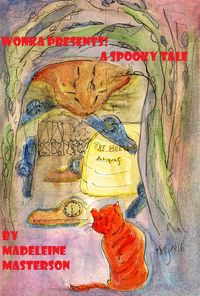 Produktbild: Wonka Presents! - A Spooky Tale (The Wonka Stories, #24)