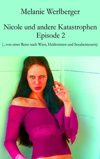 Produktbild: Nicole und andere Katastrophen - Episode 2