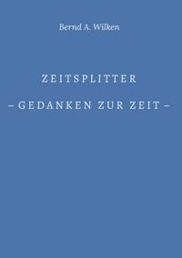 Produktbild: Zeitsplitter - Gedanken zur Zeit -