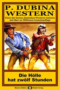 Produktbild: P. Dubina Western 43: Die H&ouml;lle hat zw&ouml;lf Stunden