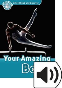 Produktbild: Oxford Read and Discover: Level 6: Your Amazing Body Audio Pack