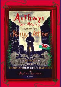 Bild vom Artikel Arthwyr ap Meurig, der wahre König Arthur - Seit 1.443 Jahren nach seinem Tod in Kentucky, wird seine walisische Herkunft geleugnet, verwirrt und igno vom Autor Monika Escobar