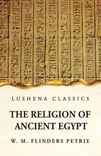 Produktbild: The Religion of Ancient Egypt