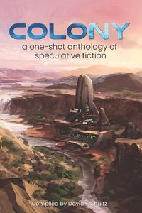 Produktbild: Colony: A one-shot anthology of speculative fiction
