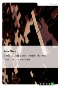 Produktbild: Einf&uuml;hrung eines betrieblichen Ideenmanagements