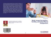 Produktbild: Body Image Perception, Fertility and Side Effects Postpartum