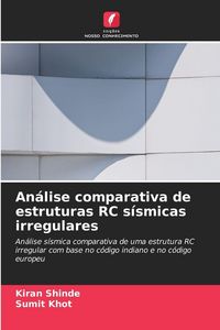 Produktbild: An&aacute;lise comparativa de estruturas RC s&iacute;smicas irregulares