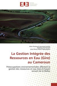 Produktbild: La Gestion Int&eacute;gr&eacute;e des Ressources en Eau (Gire) au Cameroun