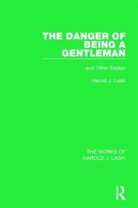 Produktbild: Laski, H: The Danger of Being a Gentleman (Works of Harold J