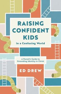 Produktbild: Raising Confident Kids in a Confusing World