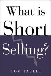Bild vom Artikel What Is Short Selling? vom Autor Tom Taulli